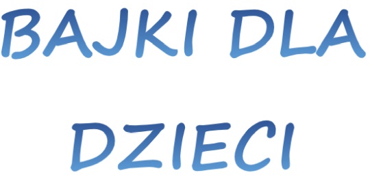 Bajki dla dzieci